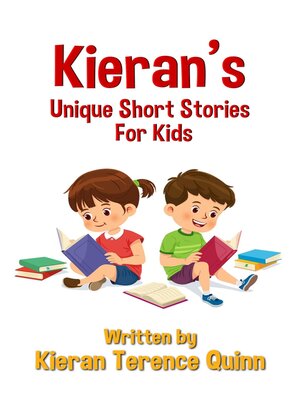 cover image of Kieran's Unique Short Stories For Kids